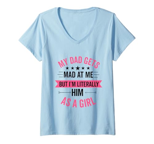 Damen Mein Vater Wird sauer auf Mich, Aber ich Bin buchstäblich er, lustige Tochter T-Shirt mit V-Ausschnitt Damen Mein Vater Wird sauer auf Mich, Aber ich Bin buchstäblich er, lustige Tochter T-Shirt mit V-Ausschnitt von my dad gets mad at me but i'm literally him as a
