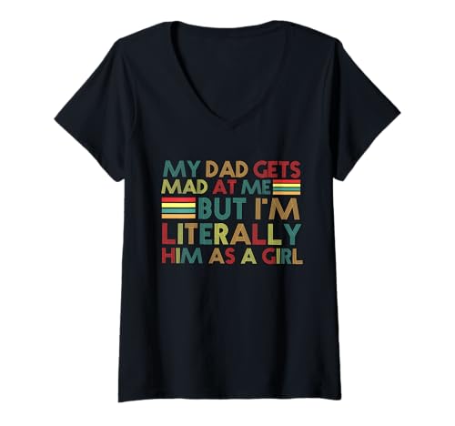 Damen Mein Vater Wird sauer auf Mich, Aber ich Bin buchstäblich er, lustige Tochter T-Shirt mit V-Ausschnitt Damen Mein Vater Wird sauer auf Mich, Aber ich Bin buchstäblich er, lustige Tochter T-Shirt mit V-Ausschnitt von my dad gets mad at me but i'm literally him as a