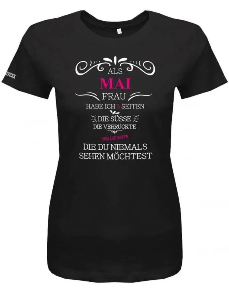 Als Mai Frau Habe Ich 3 Seiten - Die Süße, Verrückte, Die Du Niemals Sehen Möchtest Damen T-Shirt von myShirtStore