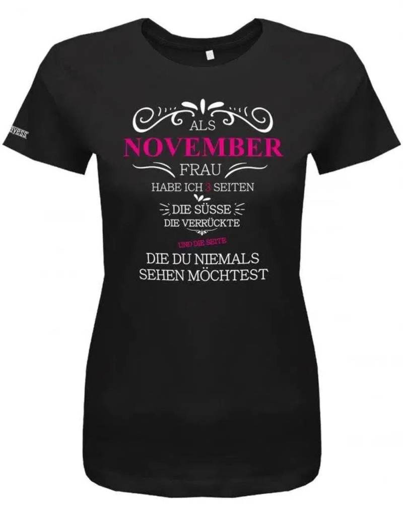 Als November Frau Habe Ich 3 Seiten - Süße, Verrückte, Die Du Niemals Sehen Möchtest Damen T-Shirt von myShirtStore