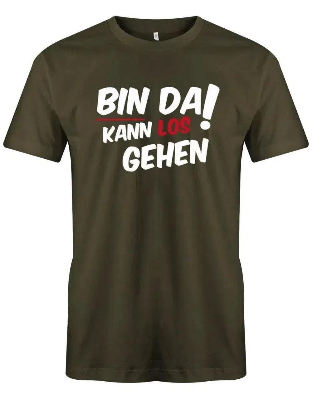 Bin Da Kann Los Gehen - Fun Lustige Sprüche Herren T-Shirt von myShirtStore
