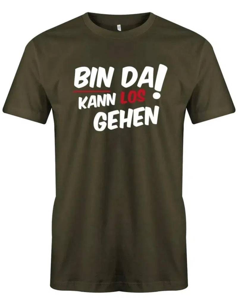 Bin Da Kann Los Gehen - Fun Lustige Sprüche Herren T-Shirt von myShirtStore
