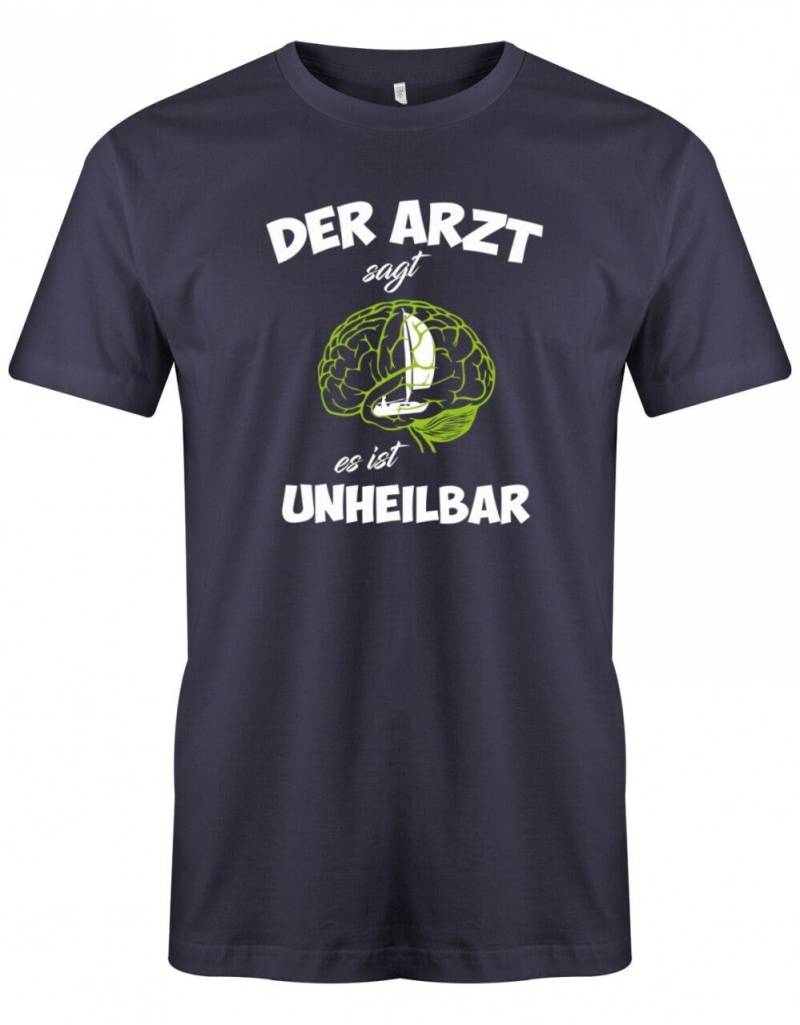 Der Arzt Sagt Es Ist Unheilbar Segeln - Segler Herren T-Shirt von myShirtStore