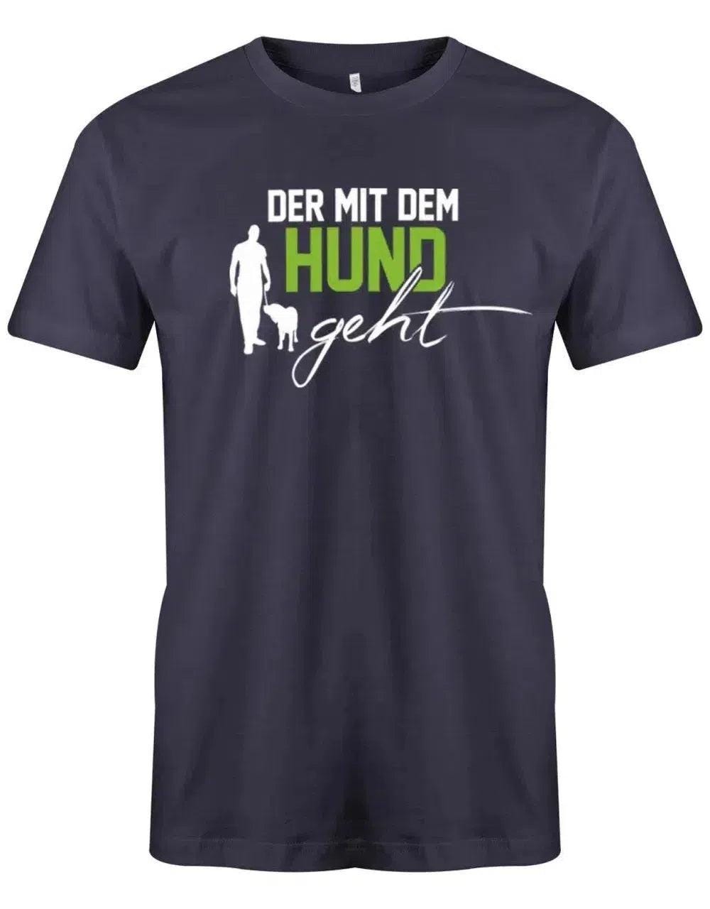 Der Mit Dem Hund Geht - Hundeliebhaber Herren T-Shirt von myShirtStore