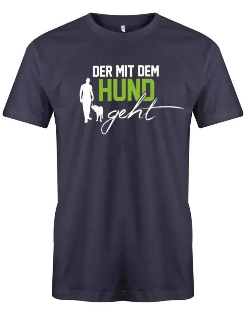 Der Mit Dem Hund Geht - Hundeliebhaber Herren T-Shirt von myShirtStore