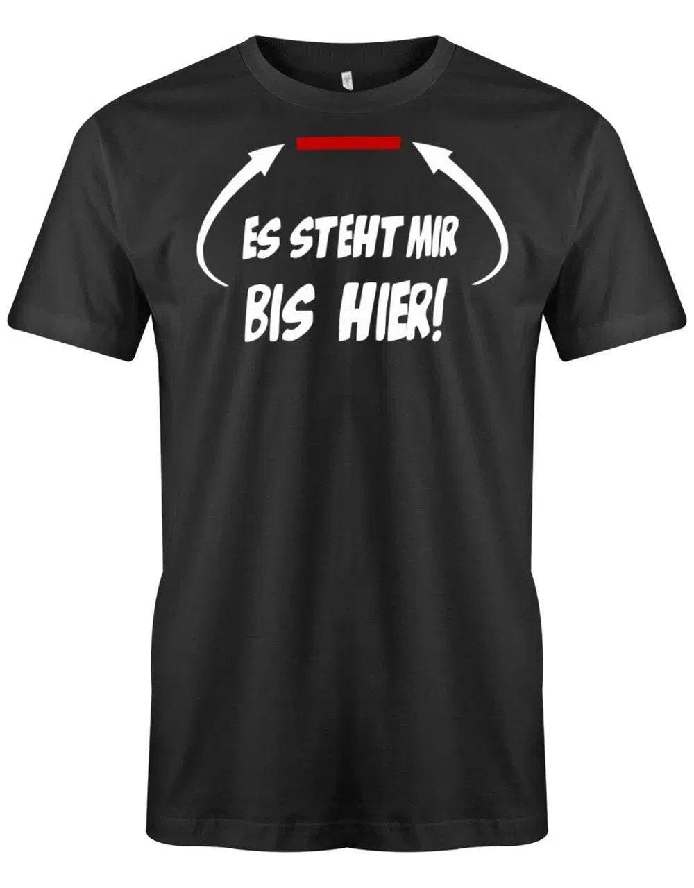 Es Steht Mir Bis Hier Geduld Am Ende Sprüche Herren Shirt von myShirtStore