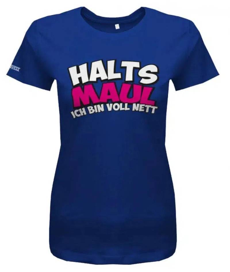 Halts Maul Ich Bin Voll Nett - Damen T-Shirt von myShirtStore