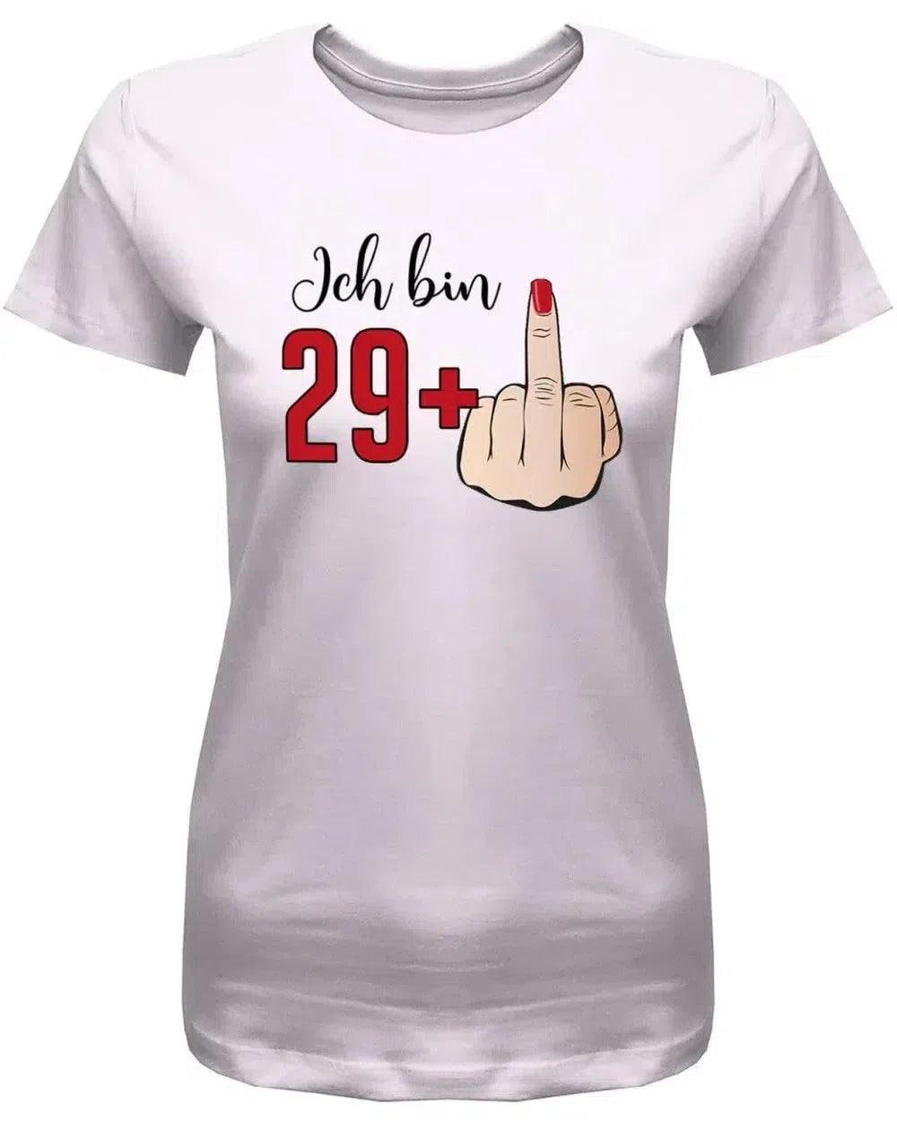 Ich Bin 29 Plus Mittelfinger - 30 Geburtstag Shirt Frau von myShirtStore