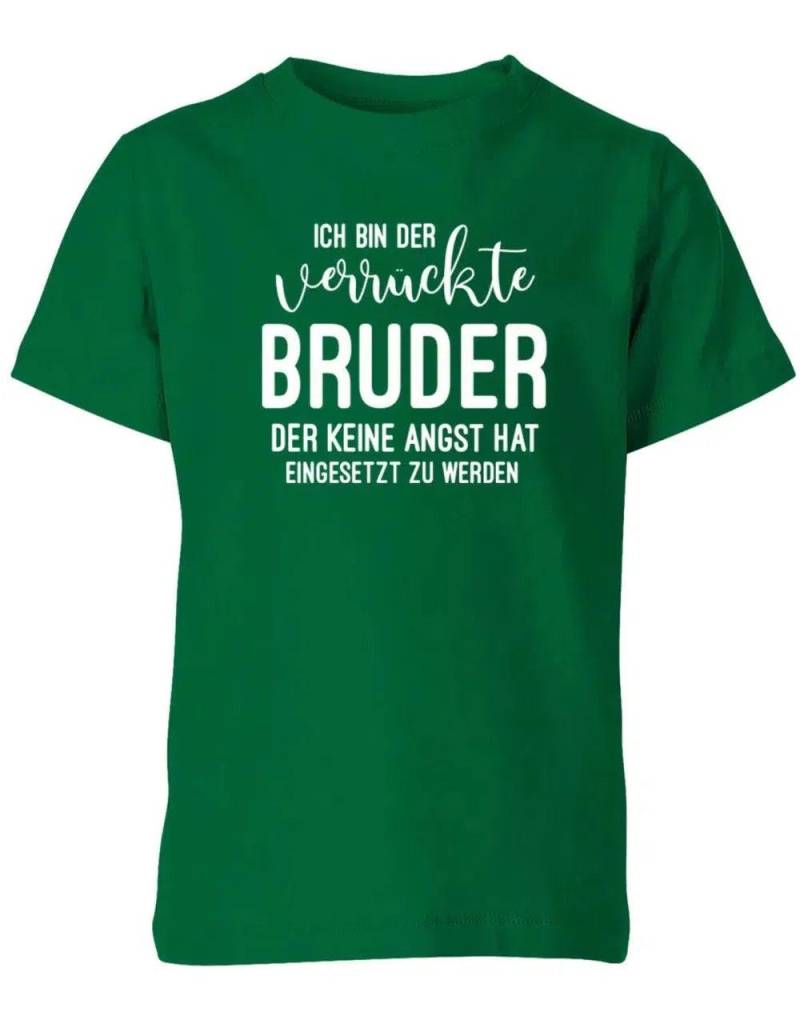 Ich Bin Der Verrückte Bruder Keine Angst Hat Eingesetzt Zu Werden - Kinder T-Shirt von myShirtStore