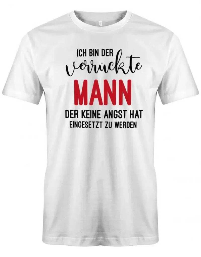 Ich Bin Der Verrückte Mann Keine Angst Hat Eingesetzt Zu Werden - Partner Herren T-Shirt von myShirtStore
