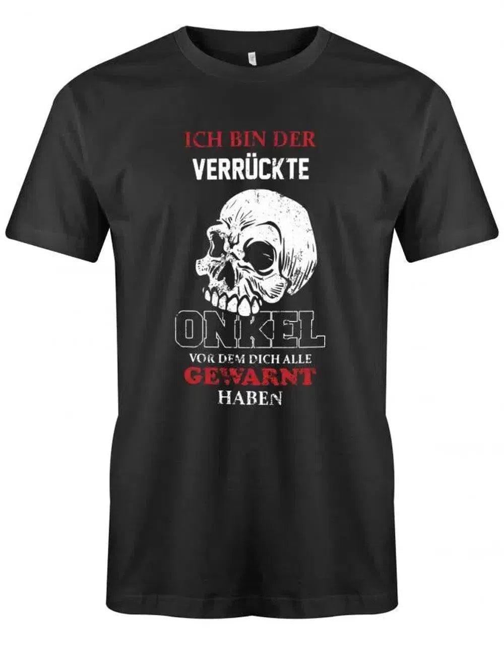 Ich Bin Der Verrückte Onkel Vor Dem Dich Alle Gewarnt Haben - Herren T-Shirt von myShirtStore