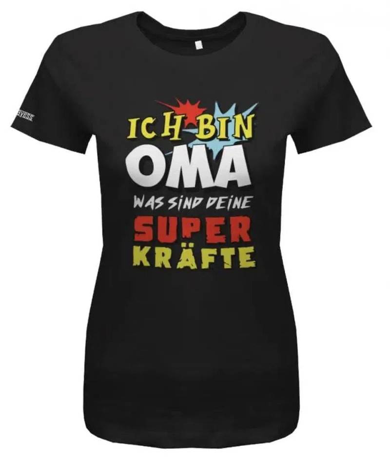 Ich Bin Oma Was Sind Deine Superkräfte - Damen T-Shirt von myShirtStore