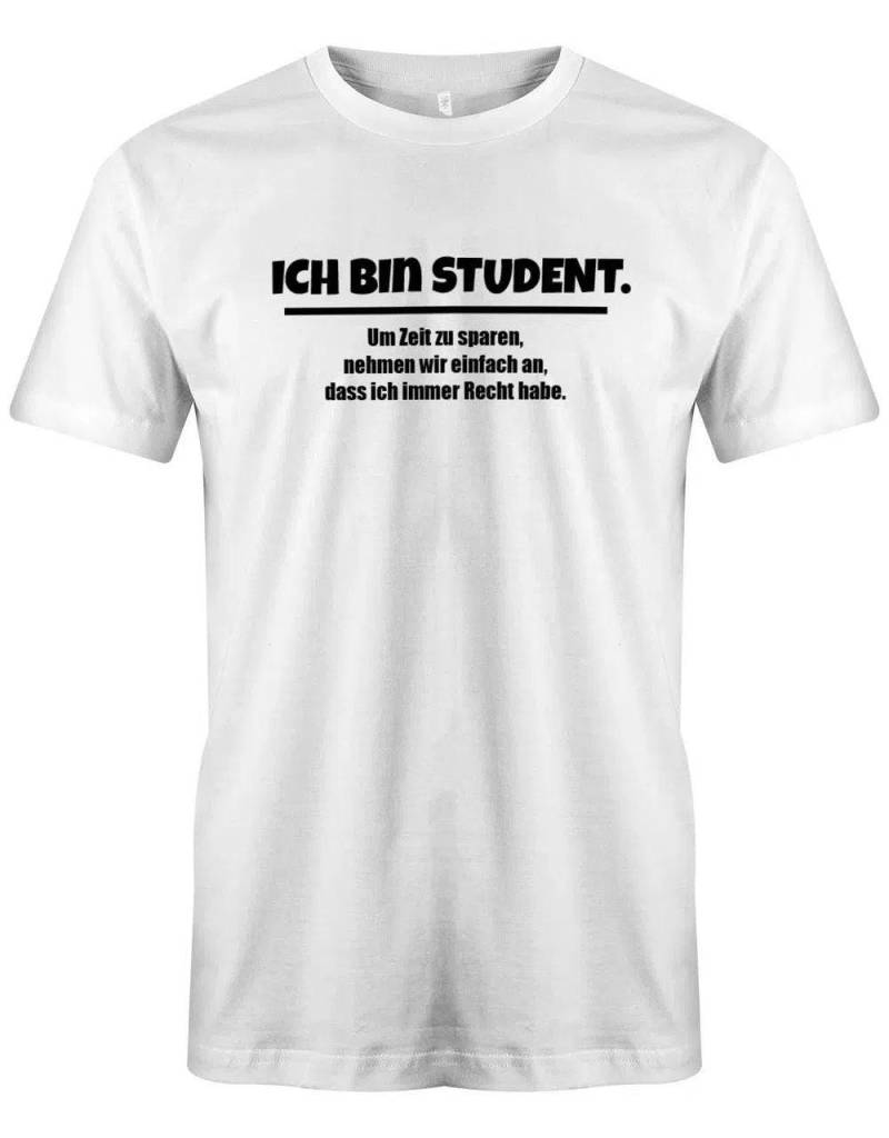Ich Bin Student Immer Im Recht - Studium Herren T-Shirt von myShirtStore