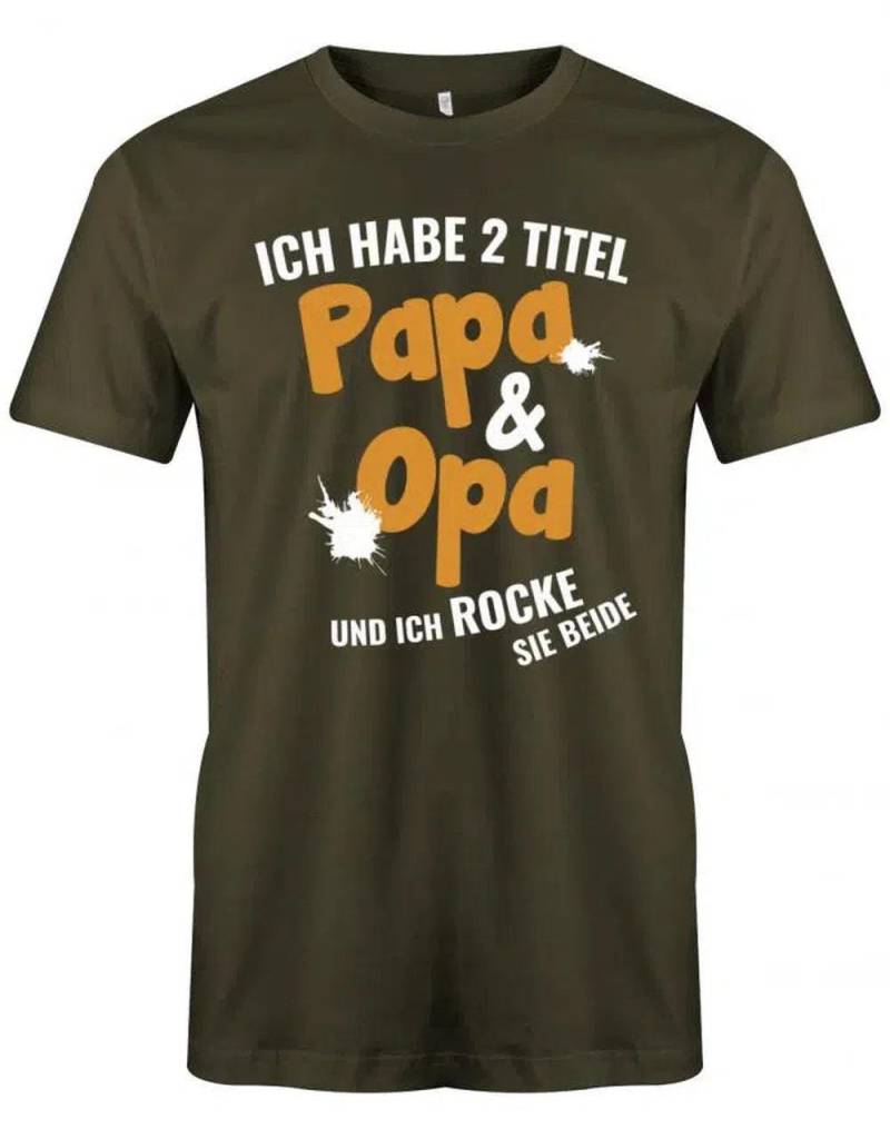 Ich Habe 2 Titel Papa & Opa Und Ich Rocke Sie Beide - Herren T-Shirt von myShirtStore
