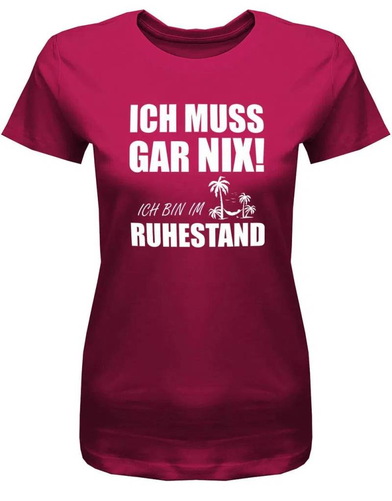 Ich Muss Gar Nix Bin Im Ruhestand - Rente Frauen T-Shirt von myShirtStore