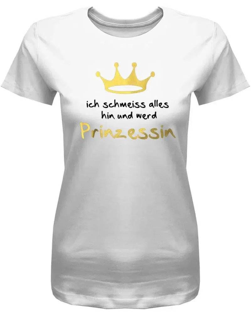 Ich Schmeisse Alles Hin Und Werd Prinzessin - Damen T-Shirt von myShirtStore