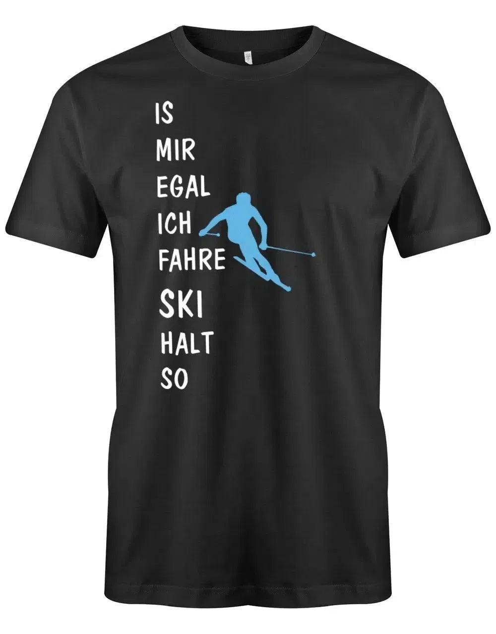 Is Mir Egal Ich Fahre Ski Halt So - Skifahrer Herren T-Shirt von myShirtStore