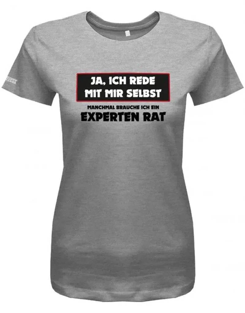 Ja Ich Rede Mit Mir Selbst - Manchmal Brauche Ein Experten Rat Arbeit Sprüche Damen T-Shirt von myShirtStore