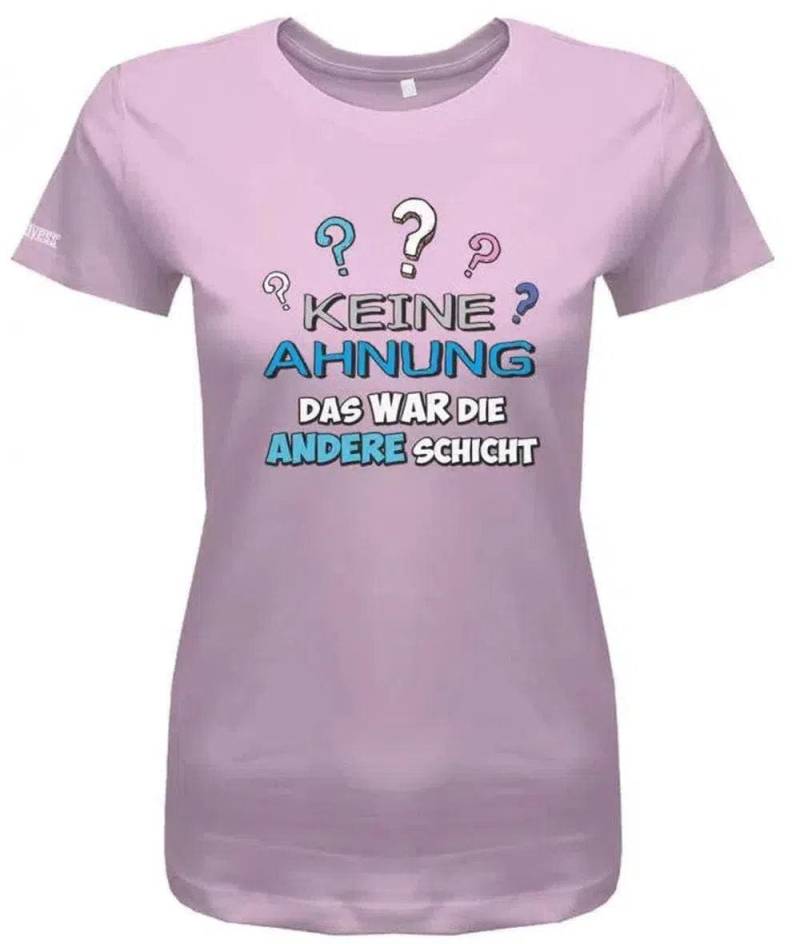 Keine Ahnung Das War Die Andere Schicht - Arbeit Damen T-Shirt von myShirtStore