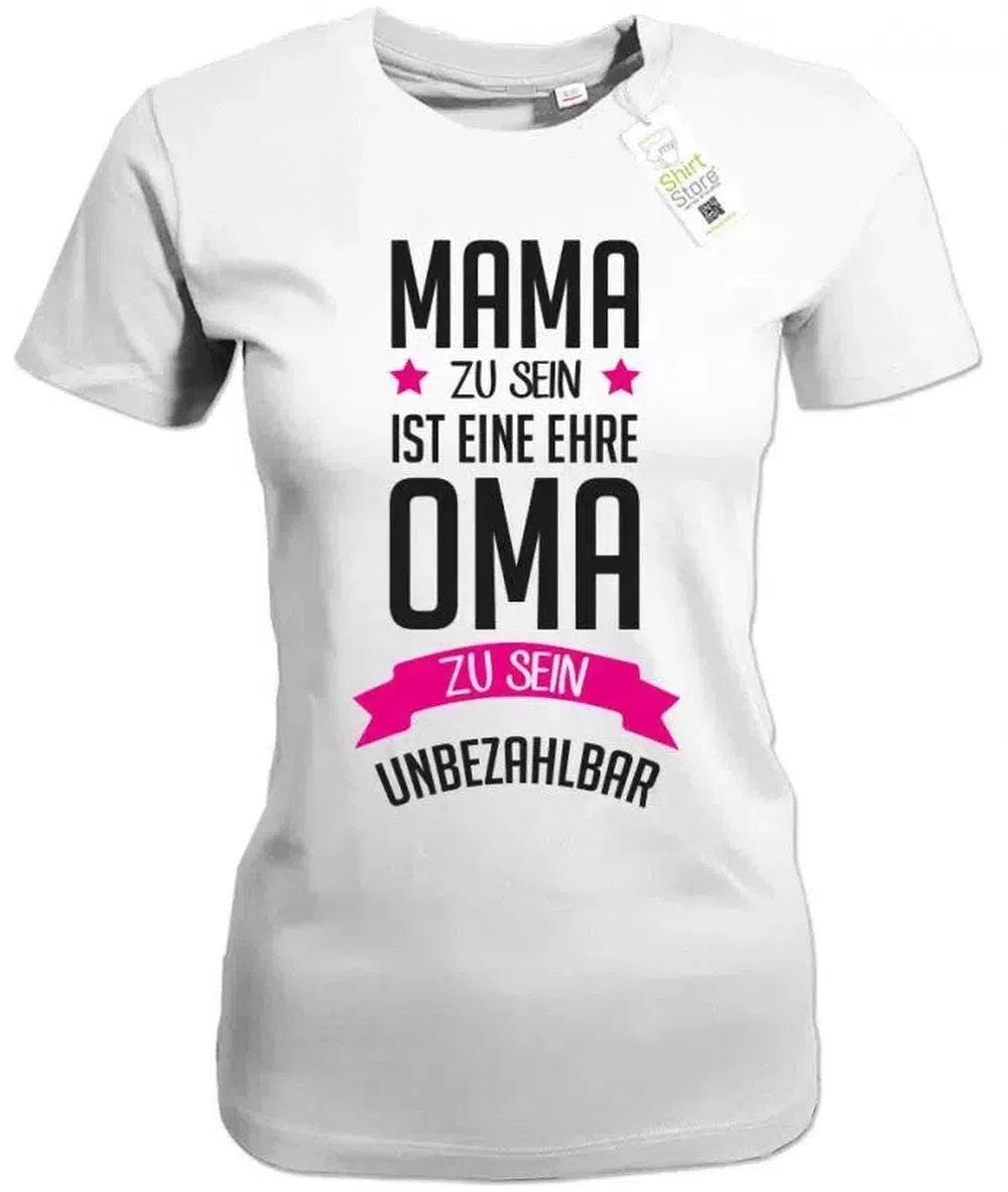Mama Zu Sein Ist Eine Ehre - Oma Unbezahlbar Damen T-Shirt von myShirtStore