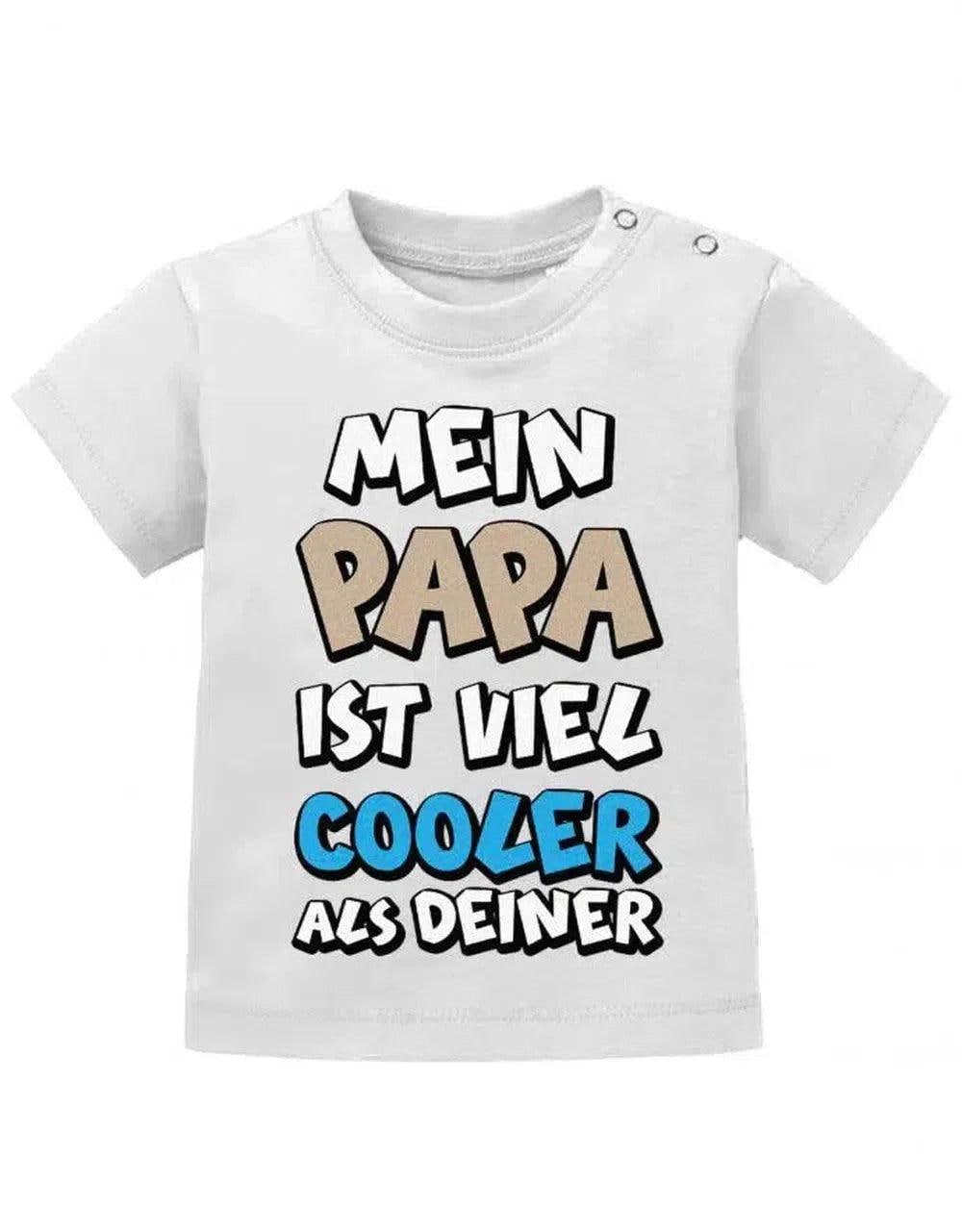 Mein Papa Ist Viel Cooler Als Deiner - Baby T-Shirt von myShirtStore