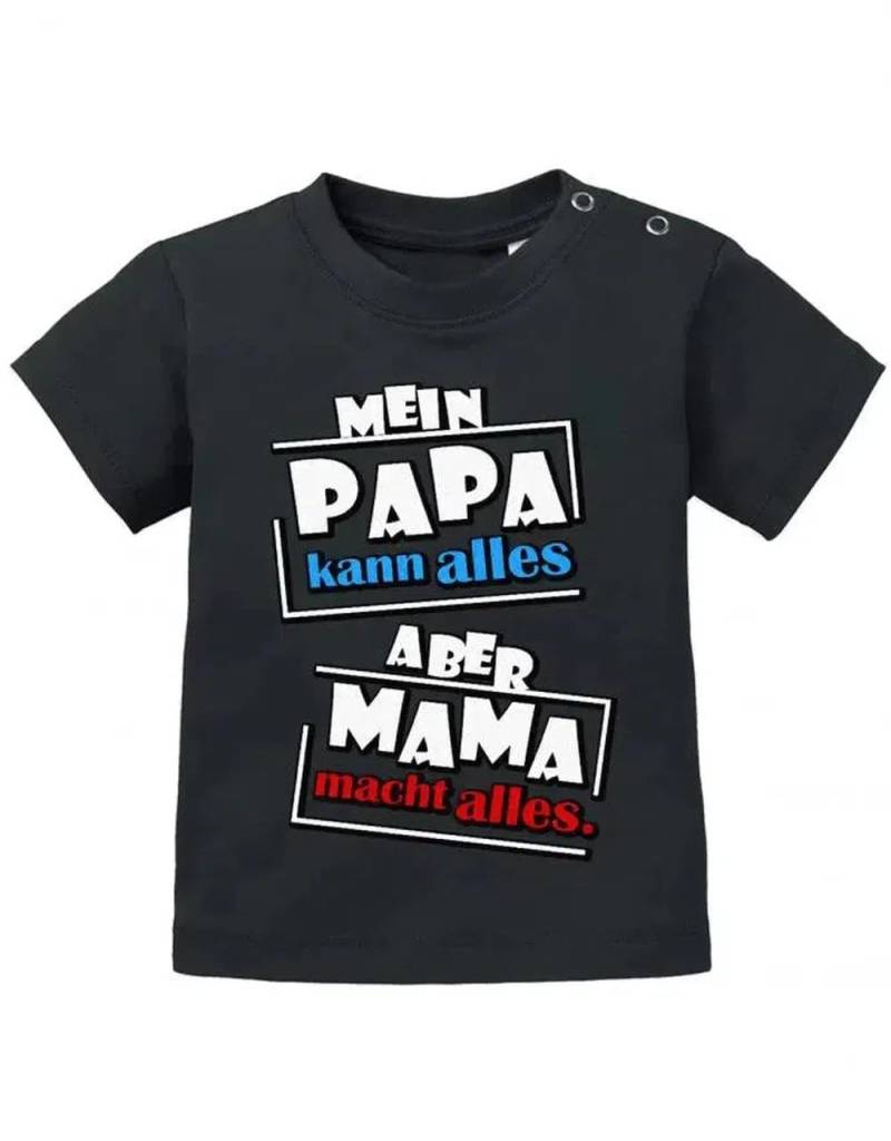 Mein Papa Kann Alles Aber Mama Macht - Baby T-Shirt von myShirtStore