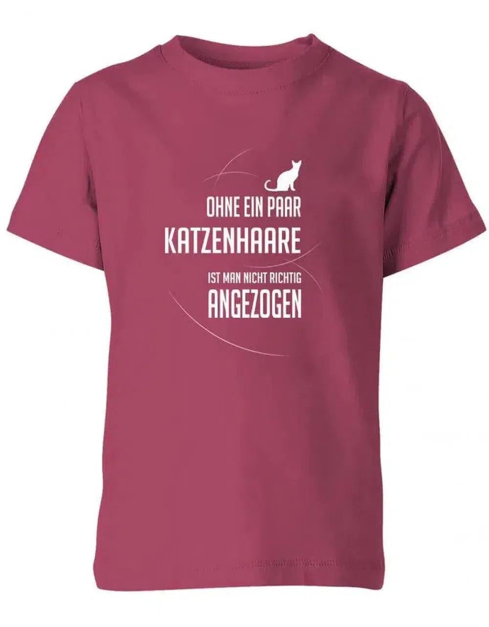 Ohne Ein Paar Katzenhaare Ist Man Nicht Richtig Angezogen - Katze Kater Kinder T-Shirt von myShirtStore