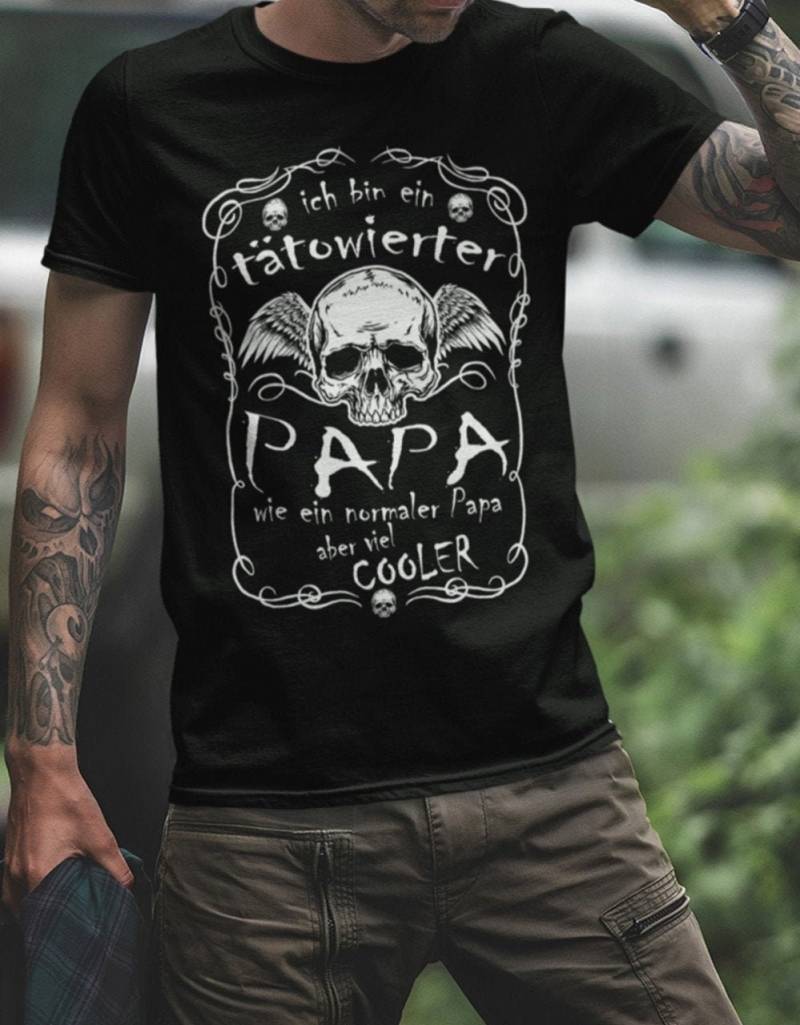 Papa Shirt - Ich Bin Ein Tätowierter Wie Normaler Aber Cooler T-Shirt Lustig Geschenkidee Für von myShirtStore