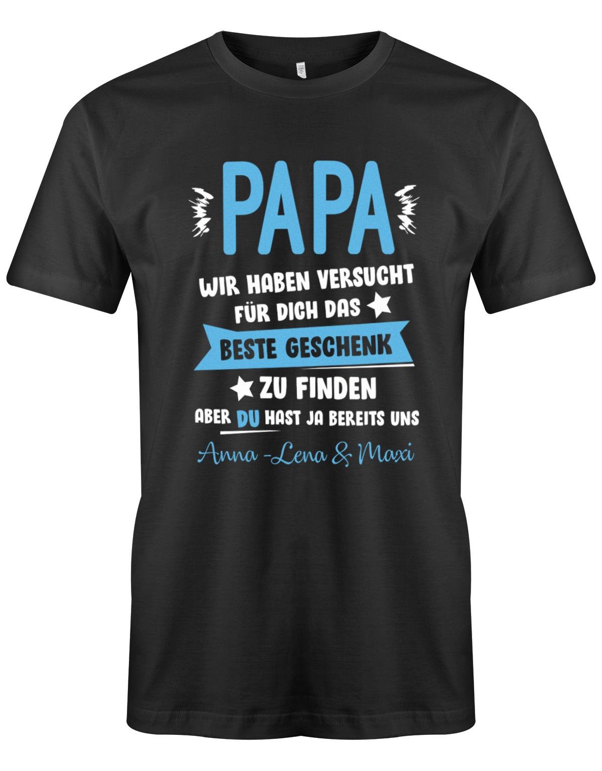 Papa Shirt Personalisiert - Wir Haben Versucht Das Beste Geschenk Zu Finden Hast Ja Uns T-Shirt Mit Namen Geschenkidee Papa Shirt Personalisiert - Wir Haben Versucht Das Beste Geschenk Zu Finden Hast Ja Uns T-Shirt Mit Namen Geschenkidee von myShirtStore