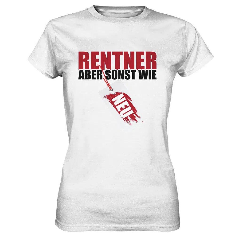 Rentner Aber Sonst Wie Neu Schild - Damen T-Shirt von myShirtStore