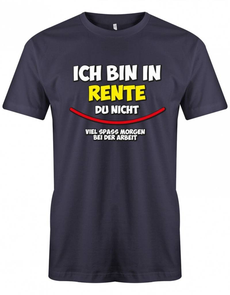 Rentner T-Shirt - Ich Bin in Rente Du Nicht Viel Spaß Morgen Bei Der Arbeit Tshirt Lustig Geschenk Zum Ruhestand von myShirtStore