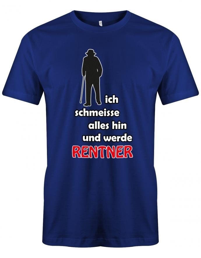 Rentner T-Shirt - Ich Schmeisse Alles Hin Und Werde Rente Tshirt Lustig Geschenk Zum Ruhestand von myShirtStore