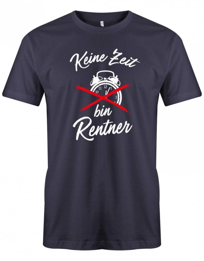 Rentner T-Shirt - Keine Zeit Bin Rente Tshirt Lustig Geschenk Zum Ruhestand von myShirtStore