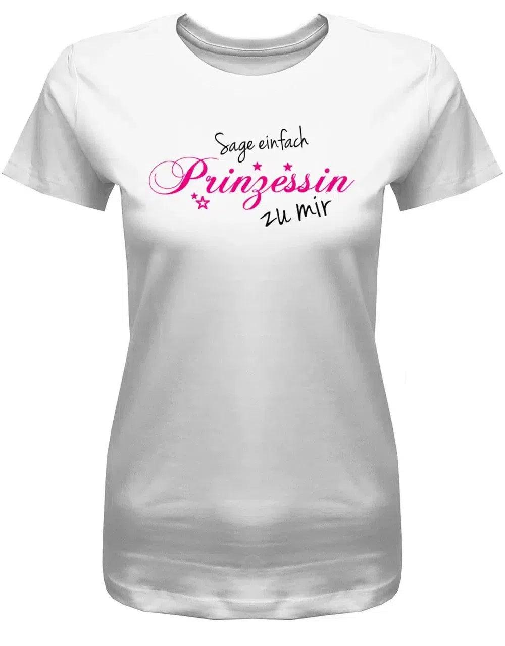Sage Einfach Prinzessin Zu Mir - Damen T-Shirt von myShirtStore