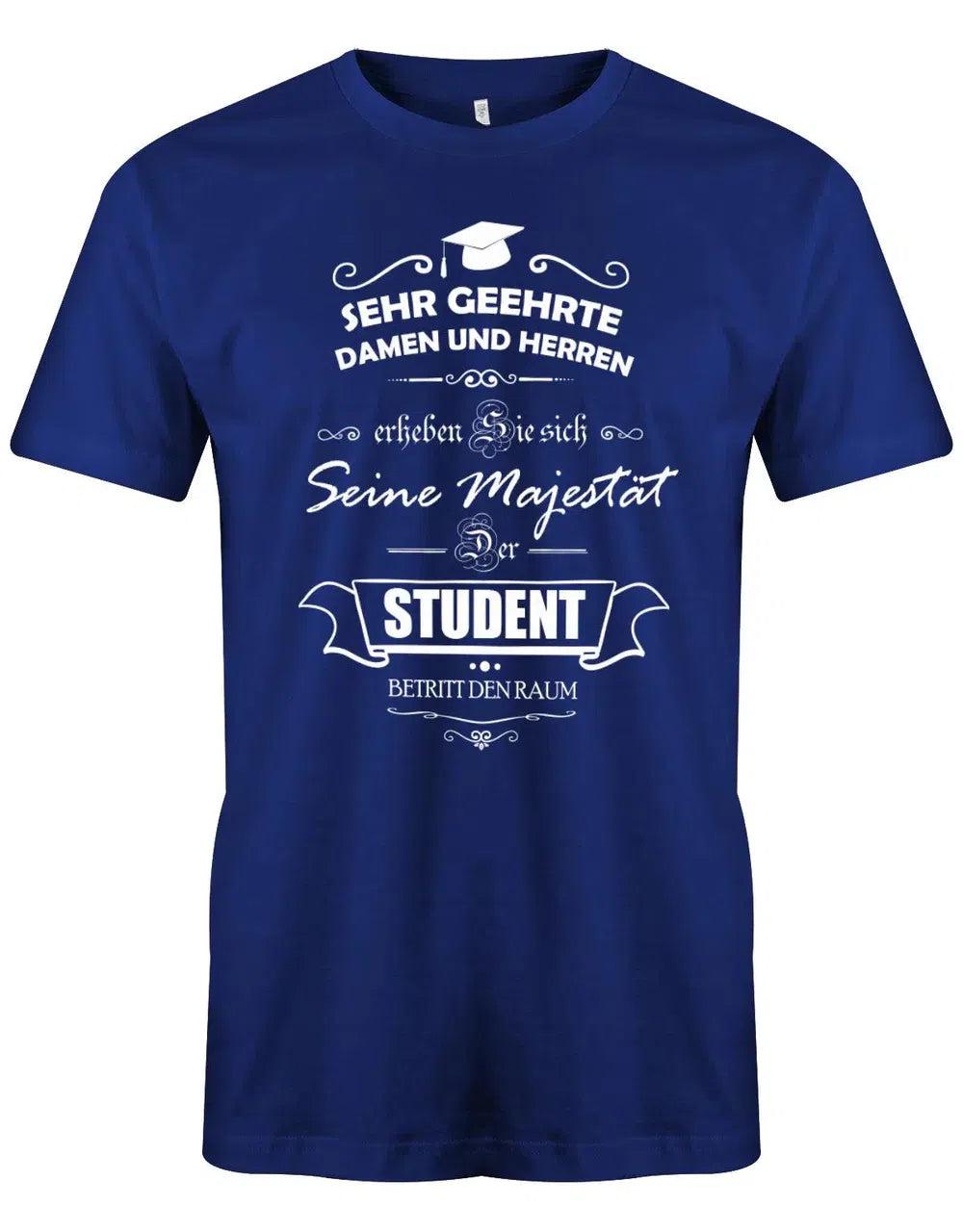 Seine Majestät Der Student Betritt Den Raum - Herren T-Shirt von myShirtStore
