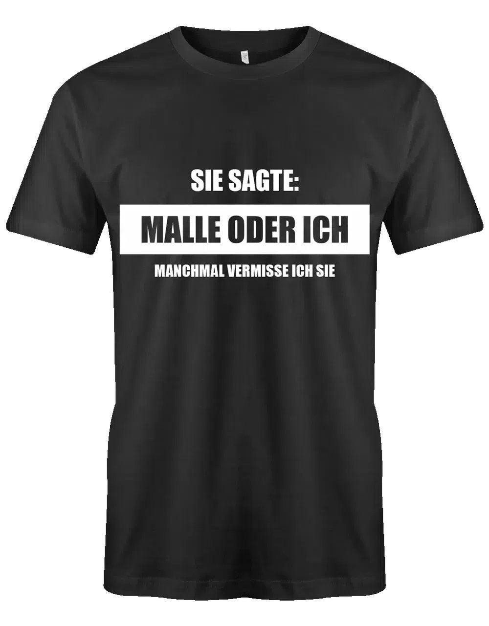 Sie Sagte Malle Oder Ich - Manchmal Vermisse Sie Lustiges Herren T-Shirt von myShirtStore