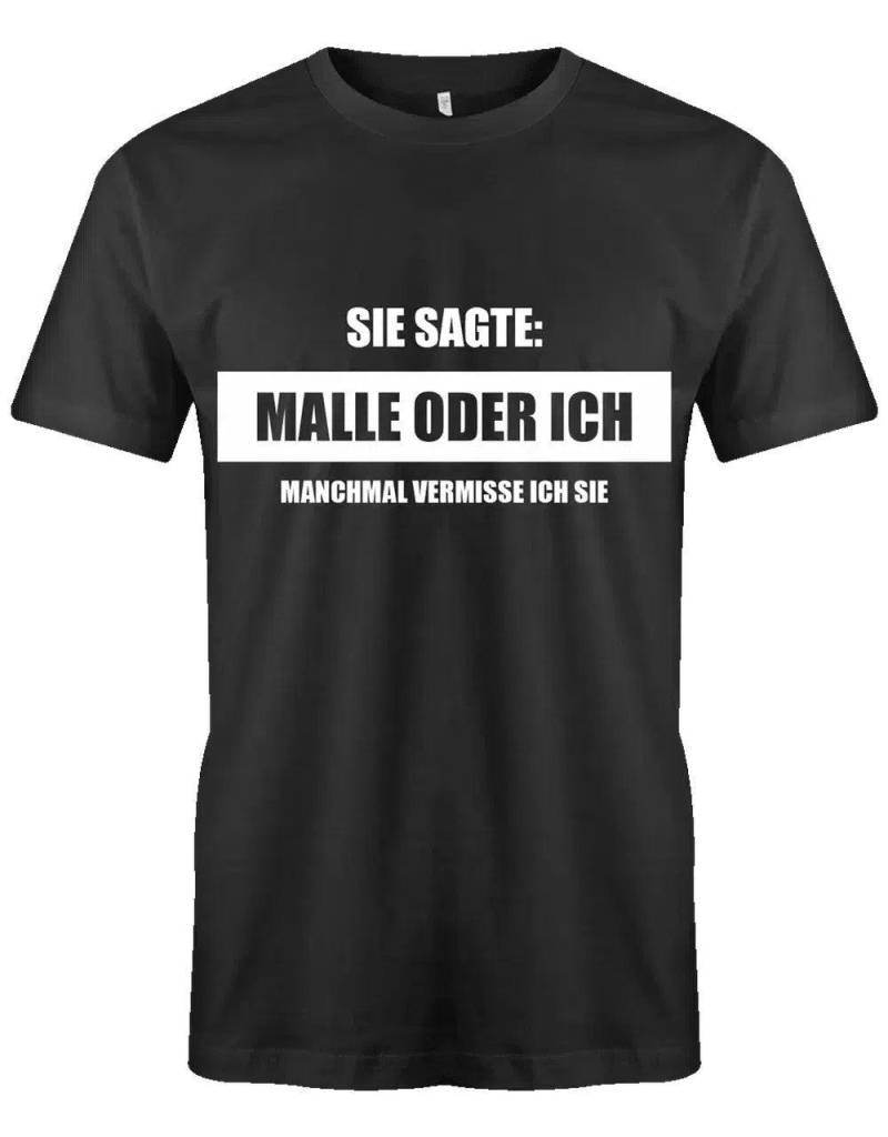 Sie Sagte Malle Oder Ich - Manchmal Vermisse Sie Lustiges Herren T-Shirt von myShirtStore