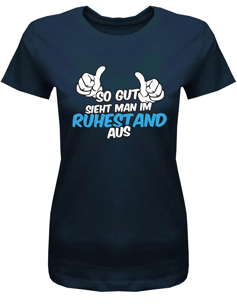 So Gut Sieht Man Im Ruhestand Aus - Rente Frauen T-Shirt von myShirtStore