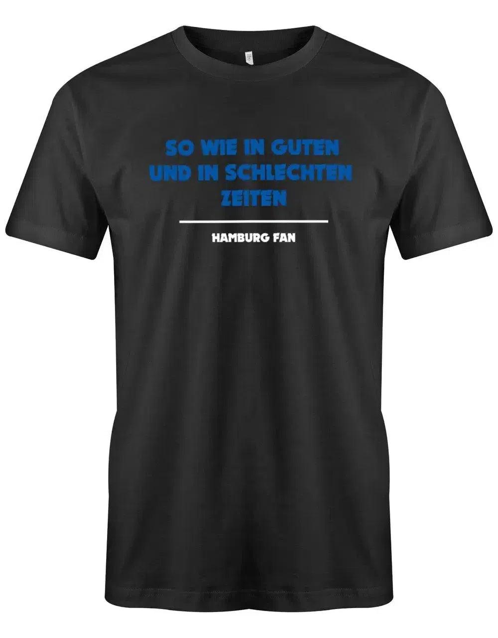 So Wie in Guten Und Schlechten Zeiten - Hamburg Fan Herren T-Shirt von myShirtStore
