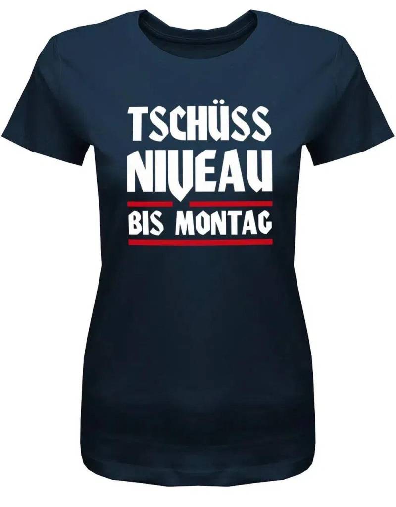 Tschüss Niveau Bis Montag - Fun Damen T-Shirt von myShirtStore