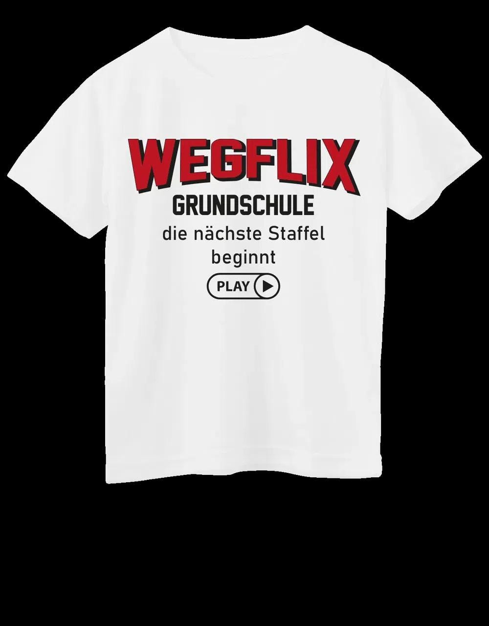 Wegflix Eine Neue Staffel Beginnt Grundschulabgänger 5. Klasse Wegflix Eine Neue Staffel Beginnt Grundschulabgänger 5. Klasse von myShirtStore