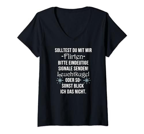 Damen Flirten Bitte Leuchtkugel Senden Spruch T-Shirt mit V-Ausschnitt von mybliss- Lustiger Frauen Single Flirt Spruch