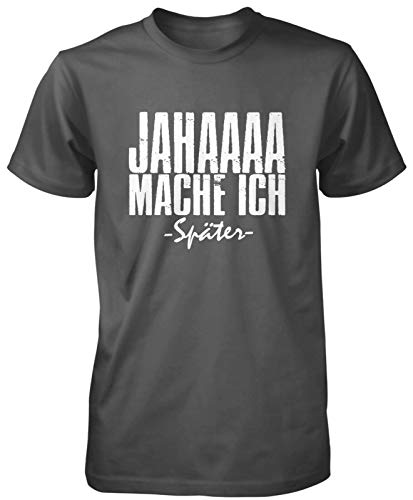 JAHAAAA Mache ich später T-Shirt | lustiges Herren-Shirt | Fun | Sprüche | Funny | Faulenzer | Faultier| Statement | Arbeitsshirt | Herren | Männer T-Shirt von mycultshirt