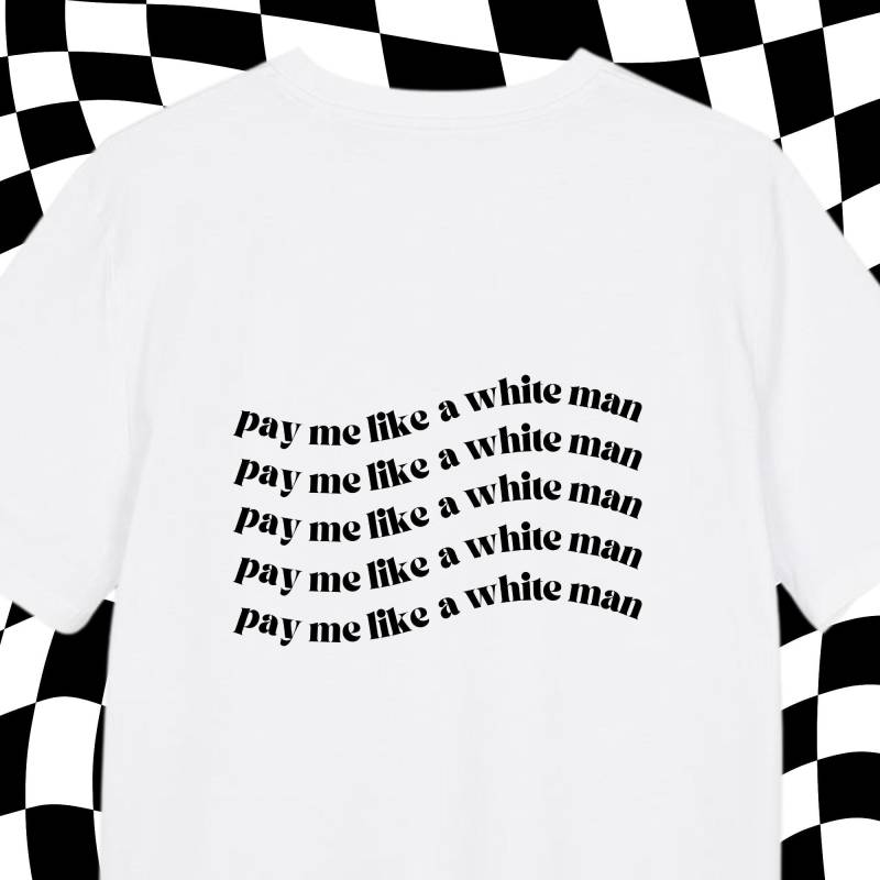 T Shirt Spruch | T-Shirt "Pay Me Like A White Man" Print Feminismus Gleichberechtigung Women Rights Empowerment von wearyourprintciple