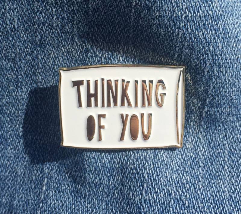 Sale - Thinking Of You 3.25 cm Soft Enamel Pin Sku Pin-702 Sale - Thinking Of You 3.25 cm Soft Enamel Pin Sku Pin-702 von nearmoderndisaster