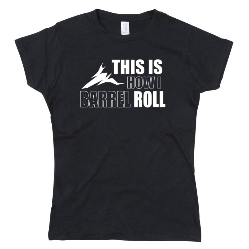 Damen This Is How I Barrel Roll Slogan Tshirt von nerdkeyz