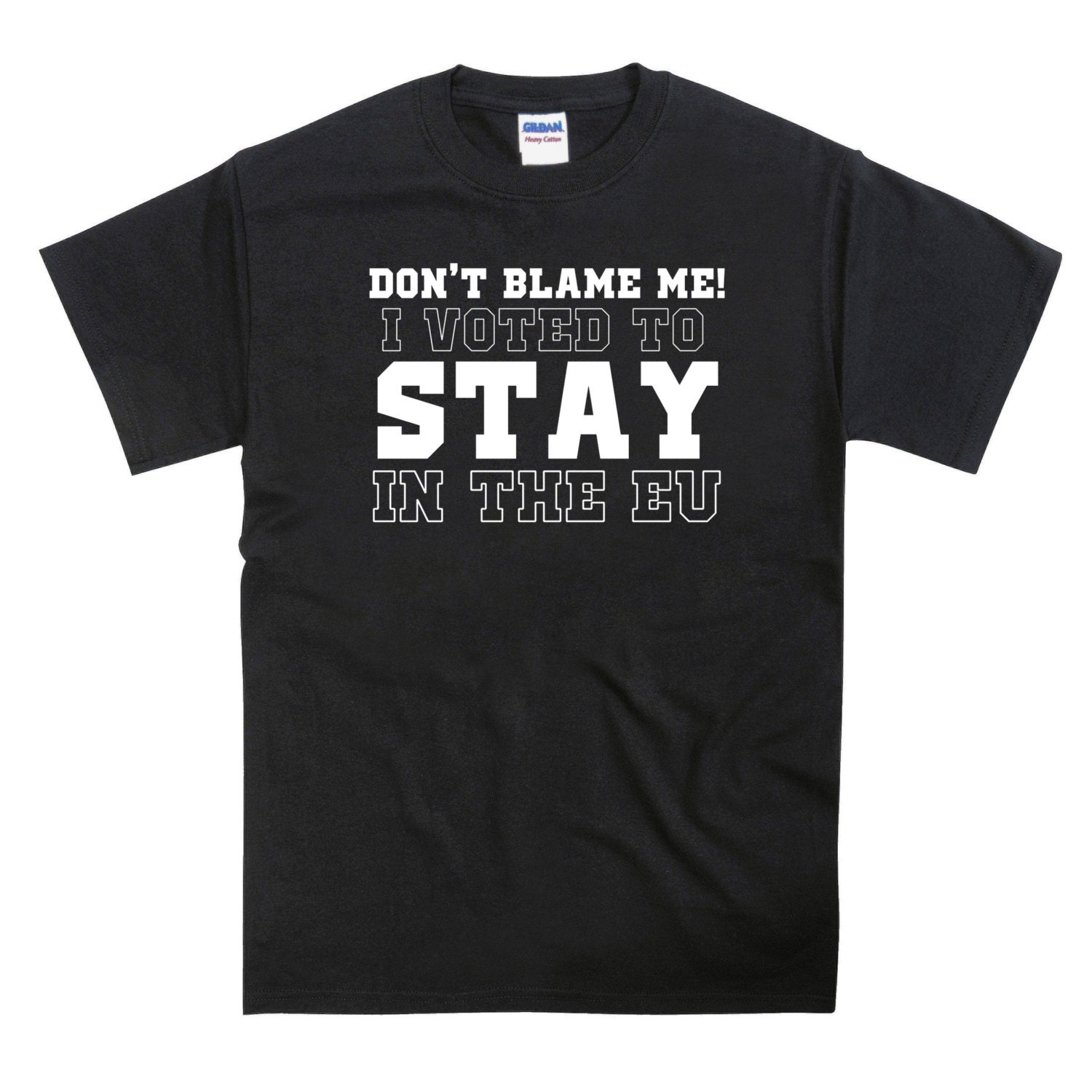 Don't Blame Me, Ich Habe Dafür Gestimmt, in Der Eu Bleiben Brheft Lustiges Slogan Tshirt von nerdkeyz