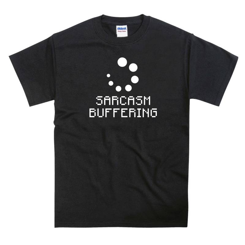 Sarkasmus Buffering Tshirt von nerdkeyz