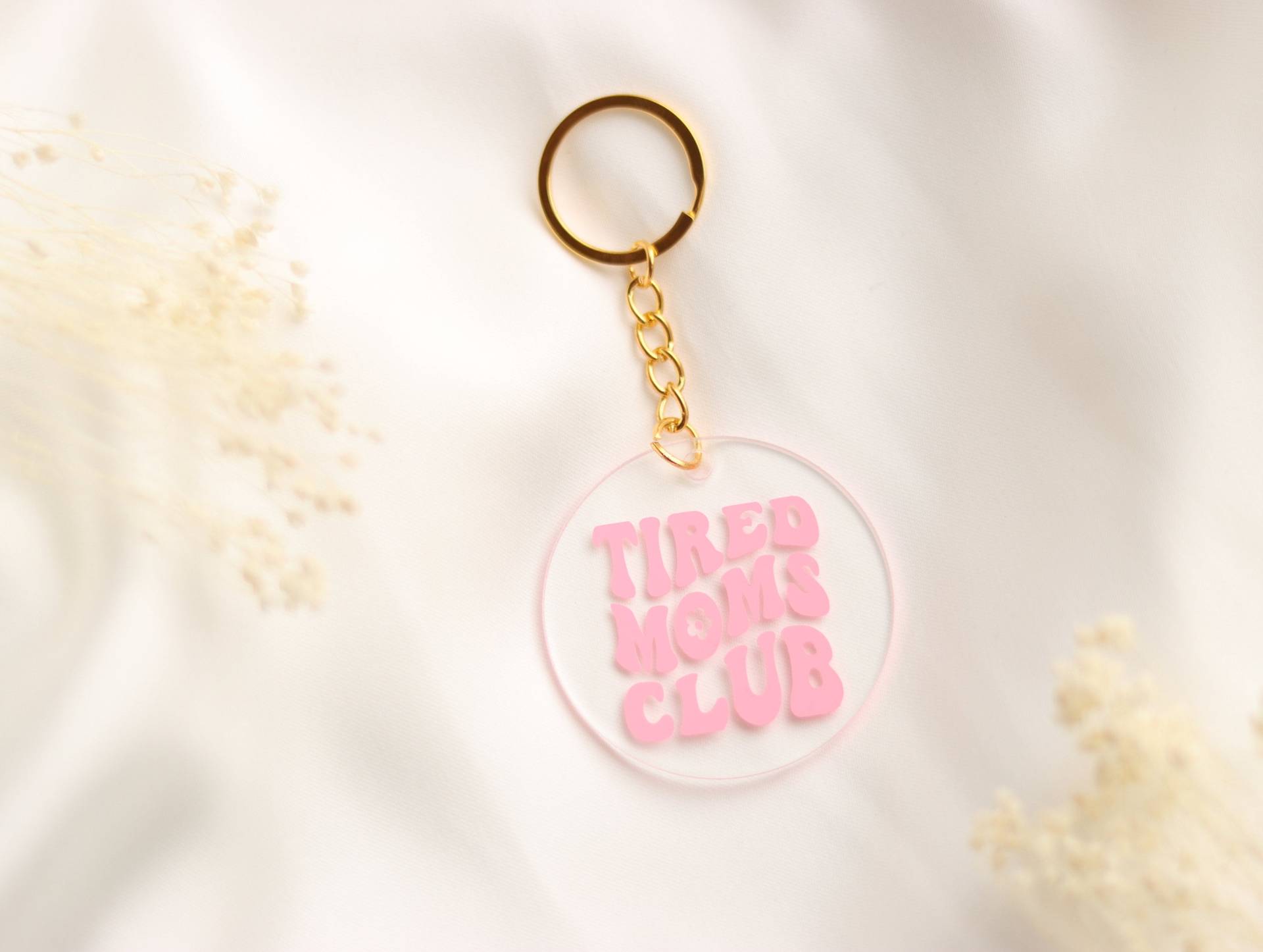 Schlüsselanhänger Tired Moms Club | Geschenk Acryl Rund Keychain Schlüsselband Weihnachtsgeschenk Mama von ohhappyclub