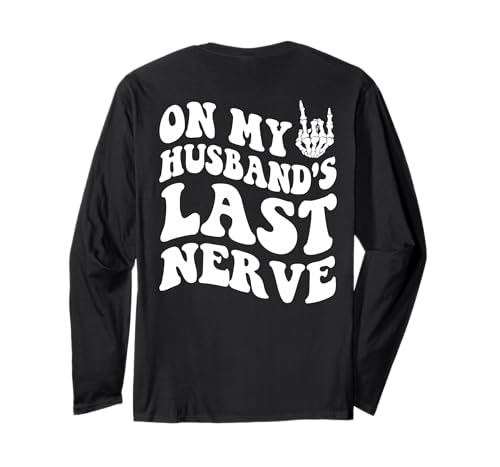 Auf Meinem Mann letzten Nerv lustig auf dem Rücken für Frauen Groovy Langarmshirt Auf Meinem Mann letzten Nerv lustig auf dem Rücken für Frauen Groovy Langarmshirt von on my husband's last nerve tee.co